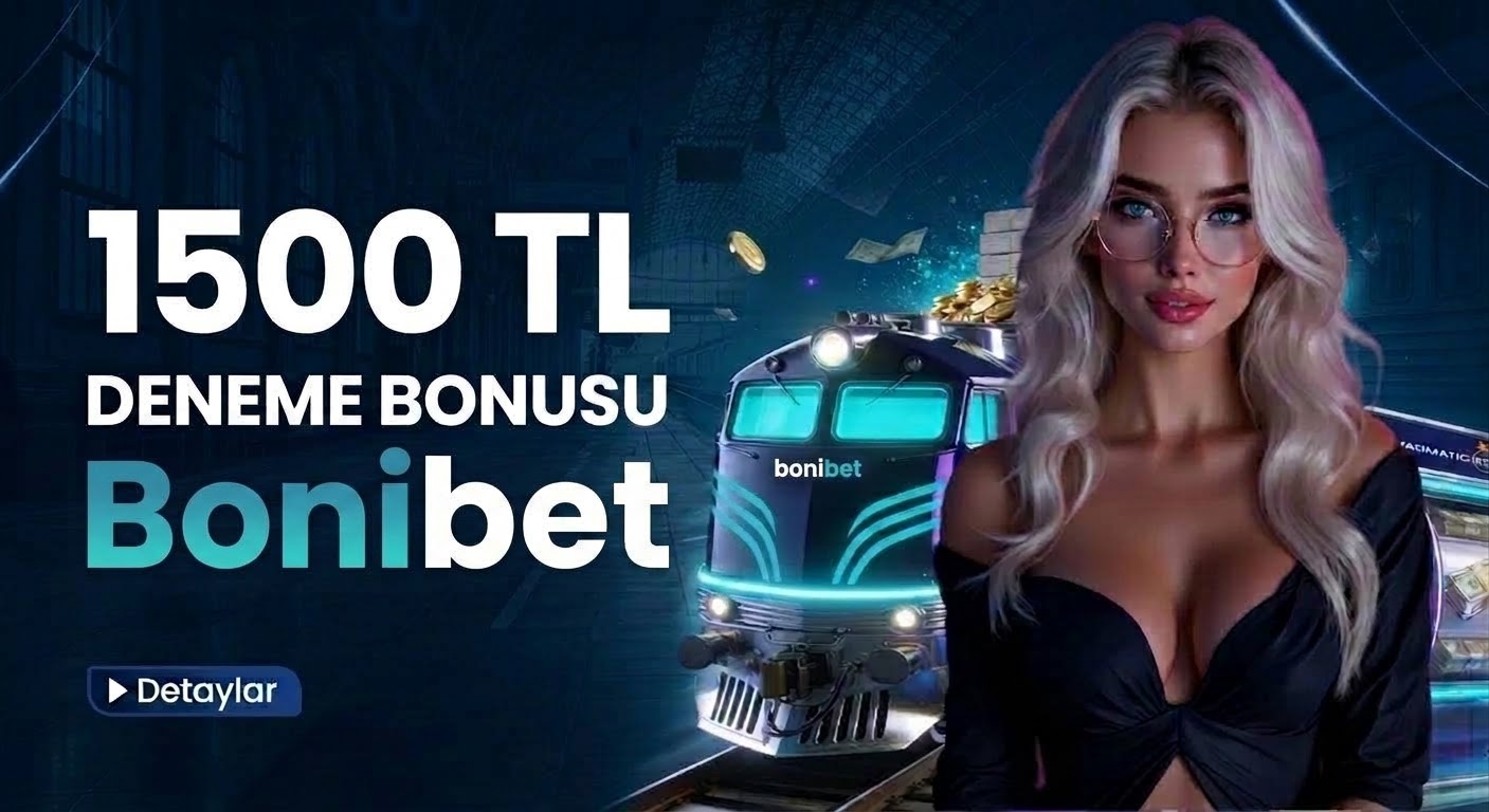 1500 TL DENEME BONUSU 